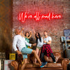 We’re all mad here Neon Sign